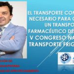 ATFRIE debate la calidad del transporte farmacéutico en su V Congreso Nacional de Transporte