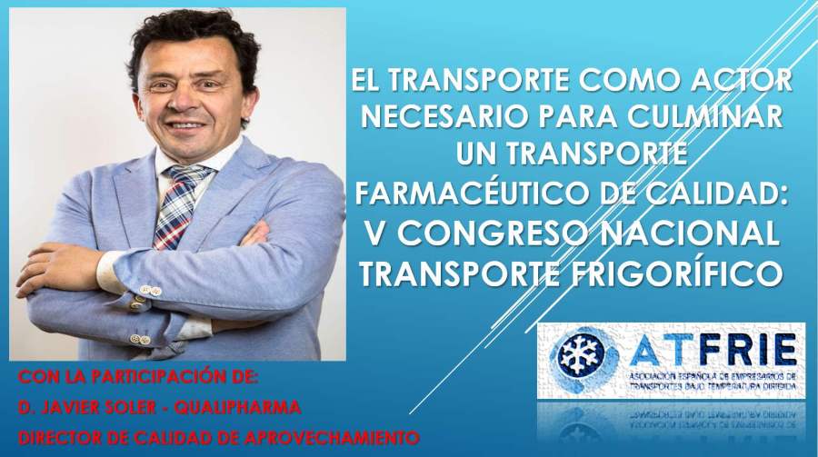 ATFRIE debate la calidad del transporte farmacéutico en su V Congreso Nacional de Transporte